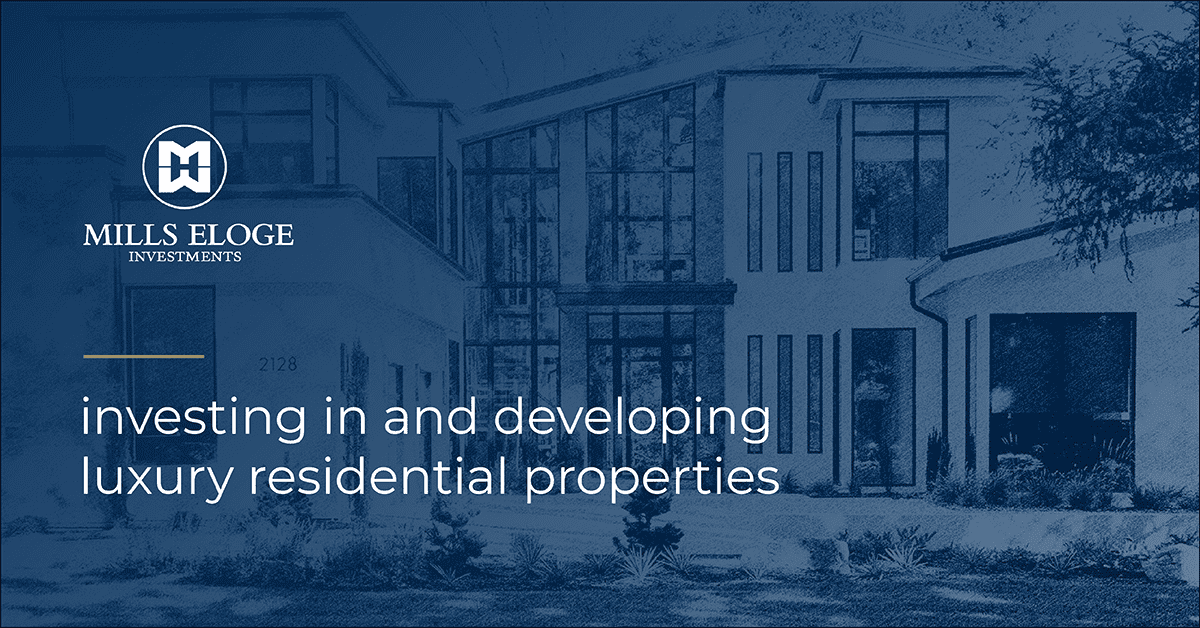 Investing in and developing luxury residential properties | Mills Eloge ...